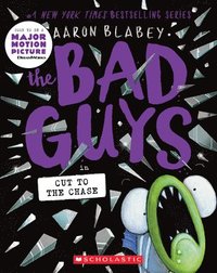 bokomslag The Bad Guys in Cut to the Chase (The Bad Guys #13)