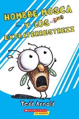 bokomslag Hombre Mosca y los Extraterrestrezz