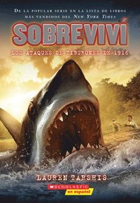 bokomslag Sobreviví Los Ataques de Tiburones de 1916 (I Survived the Shark Attacks of 1916)
