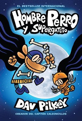 Dav Pilkey - Hombre Perro Y Supergatito (Dog Man and Cat Kid): Volume 4, Inbunden