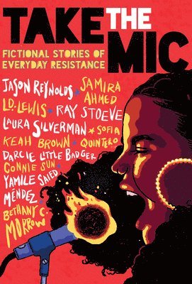 Take The Mic: Fictional Stories Of Everyday Resistance 1