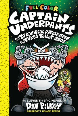 bokomslag Captain Underpants And The Tyrannical Retaliation Of The Turbo Toilet 2000: Color Edition (Captain Underpants #11)