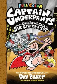 bokomslag Captain Underpants and the Sensational Saga of Sir Stinks-A-Lot: Color Edition (Captain Underpants #12): Volume 12