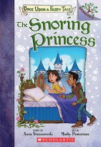 bokomslag The Snoring Princess: A Branches Book (Once Upon a Fairy Tale #4)