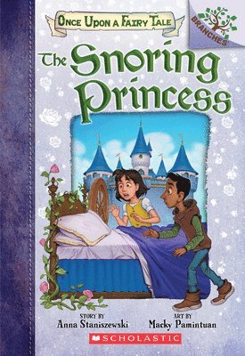 Snoring Princess: A Branches Book (Once Upon A Fairy Tale #4) 1