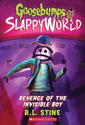bokomslag Revenge of the Invisible Boy (Goosebumps SlappyWorld #9)