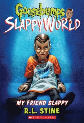 My Friend Slappy (Goosebumps Slappyworld #12) 1