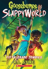 bokomslag Fifth-Grade Zombies (Goosebumps Slappyworld #14)