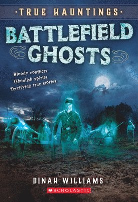 bokomslag Battlefield Ghosts (True Hauntings #2)