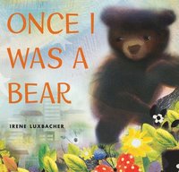 bokomslag Once I Was A Bear