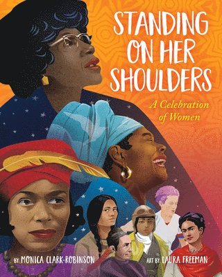 Monica Clark-Robinson - Standing on Her Shoulders, Inbunden