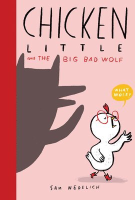 bokomslag Chicken Little and the Big Bad Wolf (the Real Chicken Little)
