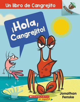 Jonathan Fenske - ¡Hola, Cangrejito! (Hello, Crabby!): Volume 1, Häftad