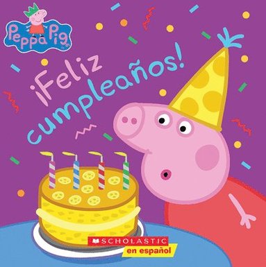 Annie Auerbach - Peppa Pig: ¡Feliz cumpleaños! (Happy Birthday!), Häftad