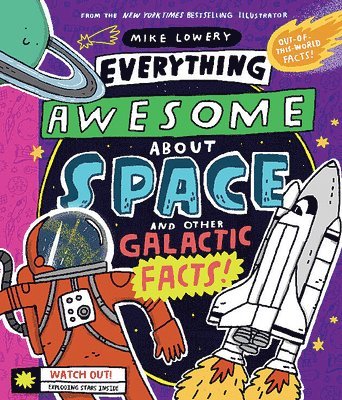 bokomslag Everything Awesome About Space and Other Galactic Facts!