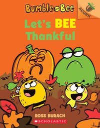 bokomslag Let's Bee Thankful: An Acorn Book (Bumble and Bee #3)