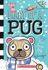 bokomslag Pug's Snow Day: A Branches Book (Diary of a Pug #2)