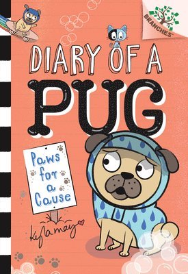 Paws for a Cause: A Branches Book (Diary of a Pug #3): Volume 3