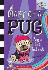 bokomslag Pug's Got Talent: A Branches Book (Diary Of A Pug #4)
