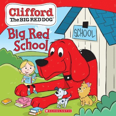 Big Red School (Clifford The Big Red Dog Storybook) 1