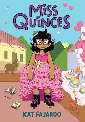 Kat Fajardo - Miss Quinces: A Graphic Novel, Inbunden