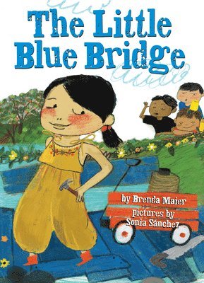bokomslag The Little Blue Bridge (Little Ruby's Big Ideas)