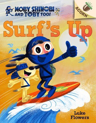 bokomslag Surf's Up!: An Acorn Book (Moby Shinobi and Toby, Too! #1)