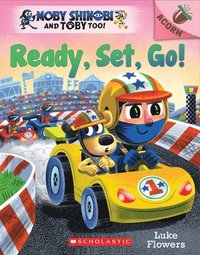 bokomslag Ready, Set, Go!: An Acorn Book (Moby Shinobi and Toby Too! #3)