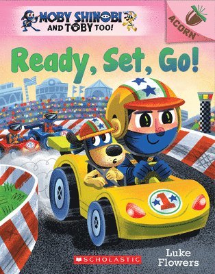 Luke Flowers - Ready, Set, Go!: An Acorn Book (Moby Shinobi and Toby Too! #3), Häftad