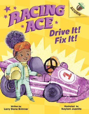 Larry Dane Brimner - Drive It! Fix It!: An Acorn Book (Racing Ace #1), Inbunden