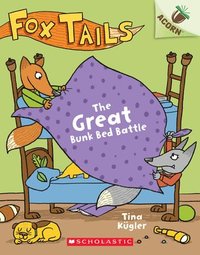 bokomslag Great Bunk Bed Battle: An Acorn Book (Fox Tails #1)