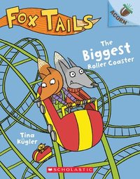 bokomslag Biggest Roller Coaster: An Acorn Book (Fox Tails #2)