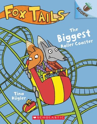 Biggest Roller Coaster: An Acorn Book (Fox Tails #2) 1