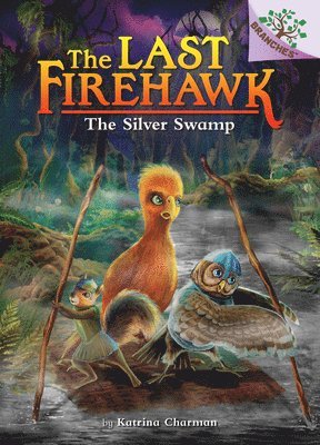 The Silver Swamp: A Branches Book (the Last Firehawk #8): Volume 8 1