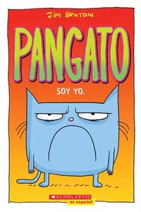 bokomslag Pangato #1: Soy Yo. (Catwad #1: It's Me.): Volume 1