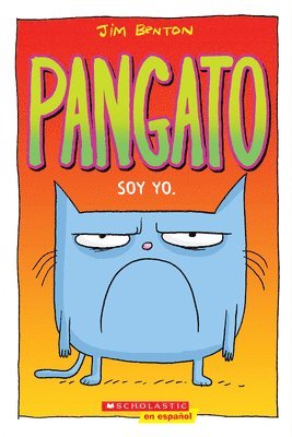 bokomslag Pangato #1: Soy Yo. (Catwad #1: It's Me.): Volume 1