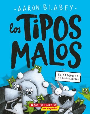 bokomslag Los Tipos Malos En El Ataque de Los Zombigatitos (Bad Guys in Attack of the Zittens)