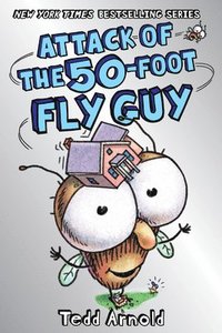 bokomslag Attack of the 50-Foot Fly Guy! (Fly Guy #19): Volume 19