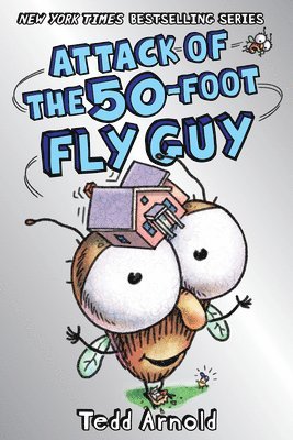 Attack Of The 50-Foot Fly Guy! (Fly Guy #19) 1