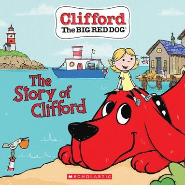 bokomslag The Story of Clifford (Clifford the Big Red Dog Storybook)