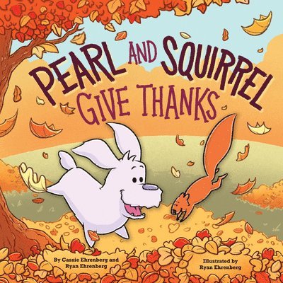 Pearl And Squirrel Give Thanks 1