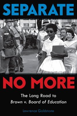 bokomslag Separate No More: The Long Road to Brown V. Board of Education (Scholastic Focus)