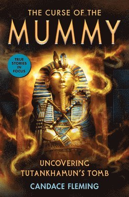 bokomslag The Curse of the Mummy: Uncovering Tutankhamun's Tomb (Scholastic Focus)