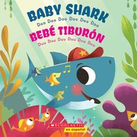 bokomslag Baby Shark / Bebé Tiburón (Bilingual): Doo Doo Doo Doo Doo Doo / Duu Duu Duu Duu Duu Duu