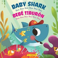 bokomslag Baby Shark: Doo Doo Doo Doo Doo Doo (Bebé Tiburón: Duu Duu Duu Duu Duu Duu) (Scholastic Bilingual)