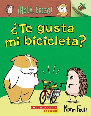 Norm Feuti - ¡Hola, Erizo! 1: ¿Te Gusta Mi Bicicleta? (Do You Like My Bike?), Häftad