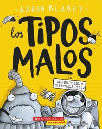 bokomslag Los Tipos Malos En Combustible Intergaláctico (the Bad Guys in Intergalactic Gas)