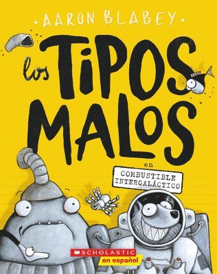 bokomslag Los Tipos Malos En Combustible Intergaláctico (the Bad Guys in Intergalactic Gas)