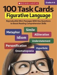 bokomslag 100 Task Cards: Figurative Language: Reproducible Mini-Passages with Key Questions to Boost Reading Comprehension Skills