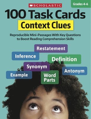 100 Task Cards: Context Clues: Reproducible Mini-Passages with Key Questions to Boost Reading Comprehension Skills 1